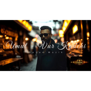Vur Kadehi by Doğan Müzik, Umut