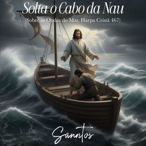Solta o Cabo da Nau (Sobre as Ondas do Mar, Harpa Cristã 467) - Versão Groove