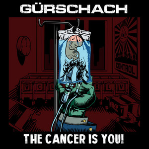 The Cancer is You! by Gürschach