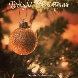 Kyrylo Zaplotynskyi — Bright Christmas
