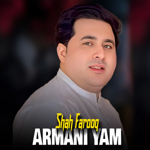 Shah Farooq - Armani Yam