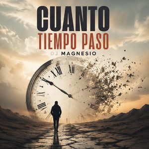 Cuanto Tiempo Paso by DJ Magnesio