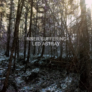 Inner Suffering — Led Astray