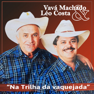 Vavá Machado & Léo Costa - Sertão Pedaço de Ouro