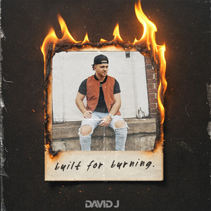 Built for Burning by David J