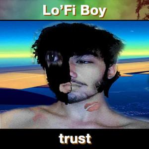 Trust by Lo'fi Boy
