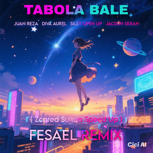 Tabola Bale (Zcared Sultan Speed Up)