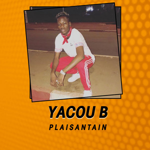 Yacou B - Plaisantain
