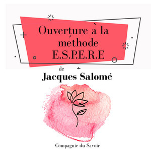 Ouverture à la méthode ESPERE (Les classiques du développement personnel)