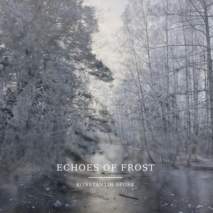 Echoes of Frost by Konstantin Spork