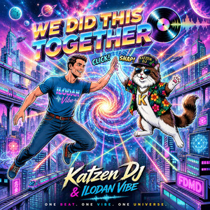We Did This Together by Katzen Dj, Ilodan Vibe