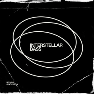 Interstellar Bass by Jazmine Henderson