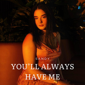 you'll always have me by sandy