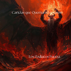 Caricias que Queman el corazon by Los Zodiacos Fuerza