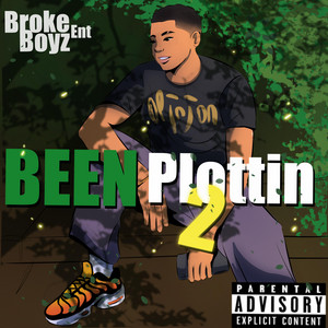 Been Plottin 2