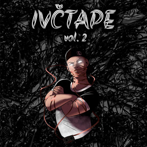 IvčTape, Pt. 2 by Ivč