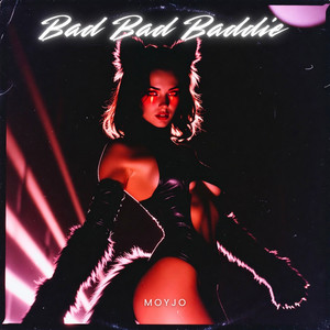 Bad Bad Baddie by Moyjo