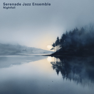 Nightfall by Serenade Jazz Ensemble