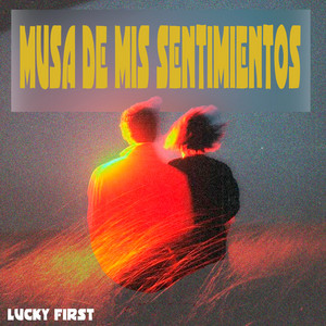 Musa de Mis Sentimientos by Lucky First