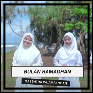 Bulan Ramadhan by Gasentra Pajampangan