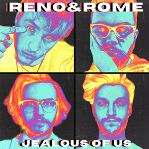 Jealous of Us - 2020 by Reno & Rome