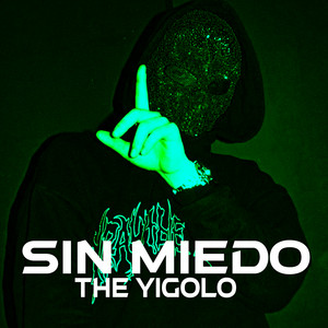 SIN MIEDO by THE YIGOLO