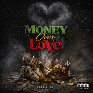 Money over Love by Samuel LBY