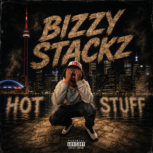 Hot Stuff by Bizzy Stackz