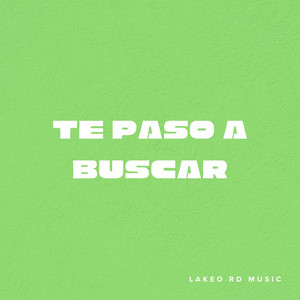 Te paso a buscar by Lakeo RD