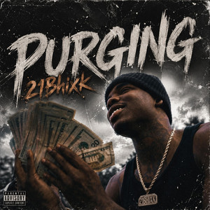 Purging (Official Audio) by 21bhixk