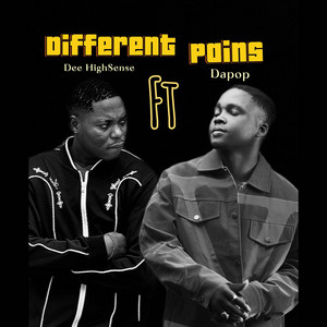 Different Pains by Dee HighSense, Dapop