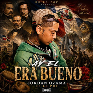 Ay El Era Bueno by Jordan Ozama
