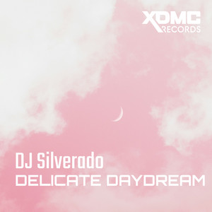 Delicate Daydream by DJ Silverado