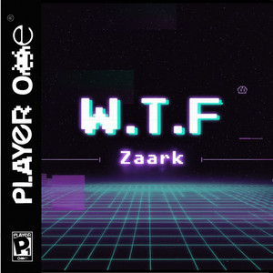 Zaark - W.T.F