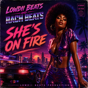 Lowdii Beats - She's On Fire by Lowdii beats