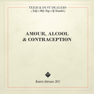 Amour, Alcool & Contraception