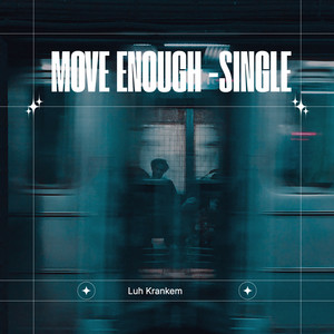 Luh Krankem — Move Enough (2026)