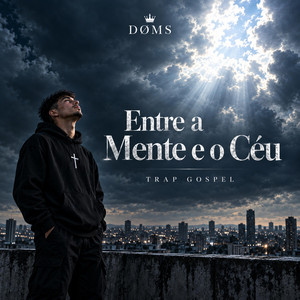 Entre a Mente e o Céu by DØMS