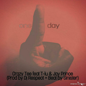One Day by T-lu, Crazy tee, Jay Prince
