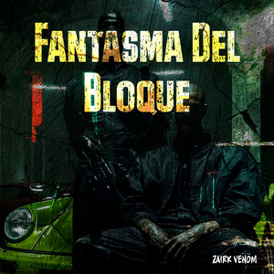 Fantasma del Bloque by Zairk Venom