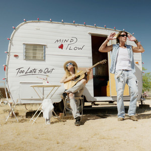 Too Late To Quit by Mind Plow