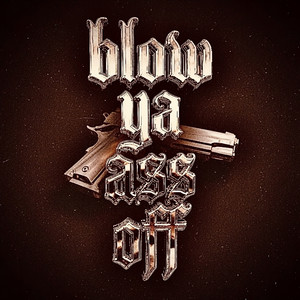 BLOW YA ASS OFF by Green Piccolo