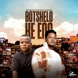 Trechyson Molly vx, DJ Promatic SA & Dendofela - Botshelo Ke Eng