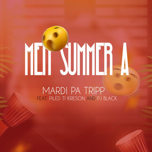 Men Summer A by Mardi Pa Tripp, Pilèd Ti Kreson, PJ Black