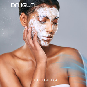 Da Igual by Julita Dr