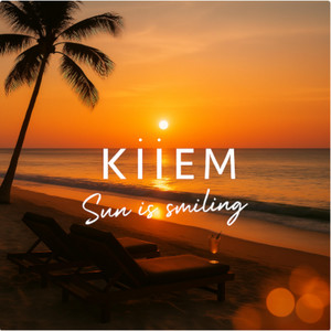 Sun is smiling (balearic sunset mix) by KIIEM