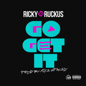 Go Get It by Mike Spacely, Ricky Ruckus