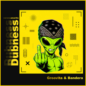 Dubness by Groovita, Bandera