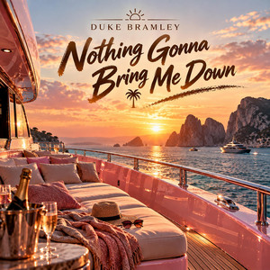 Nothing Gonna Bring Me Down by Duke Bramley