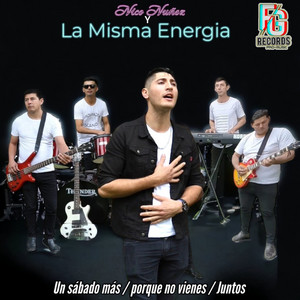 Nico Nuñez y La Misma Energia - Un sabado más / Porque no vienes / Juntos